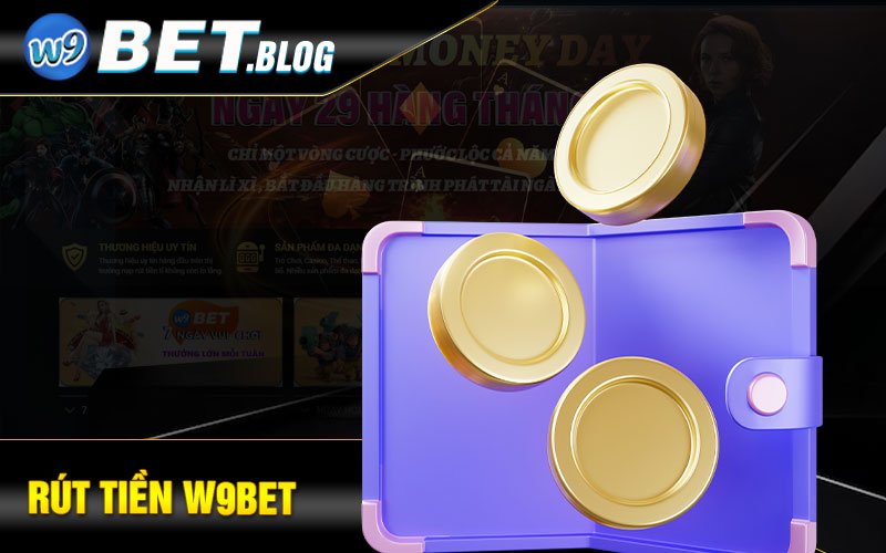 Rút tiền W9bet